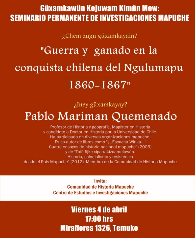 Seminario Permanente de Investigación Mapuche.  Sesión: Guerra y ganado en la conquista chilena del Ngulumapu 1860 – 1867
